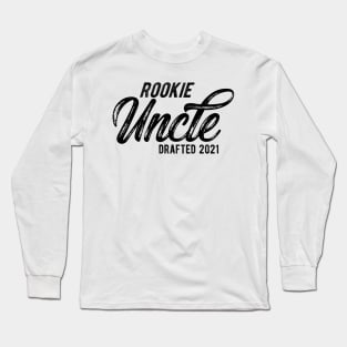 Rookie uncle drafted Long Sleeve T-Shirt